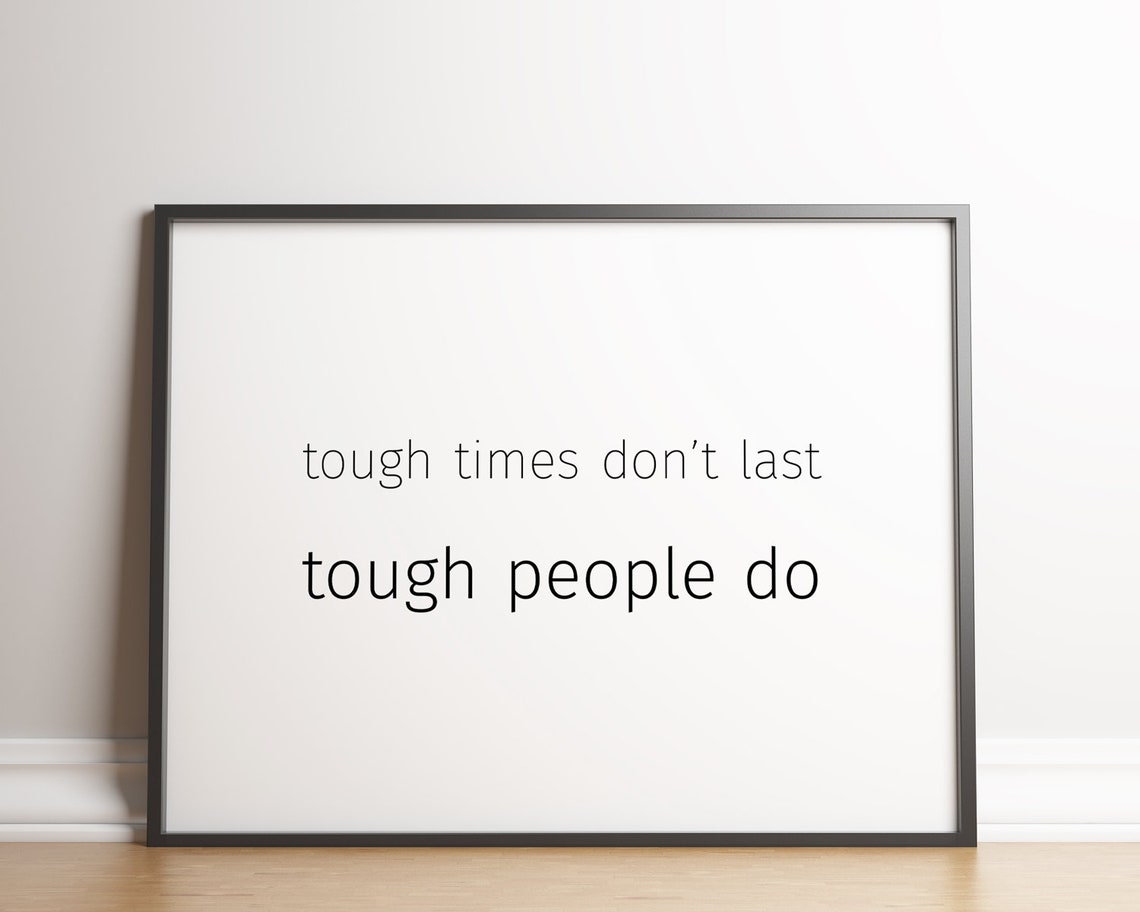 Tough Times Do Not Last Tough People Do Motivational Quote Poster - Image 2