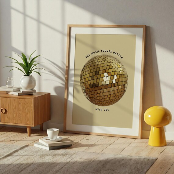 The Music Sounds Better With You Gold Disco Ball Quote Poster