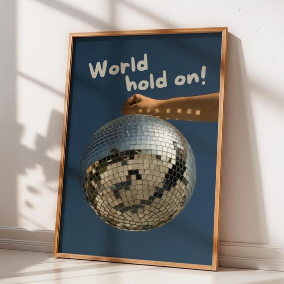 World Hold On Disco Ball Photo Dance Music Quote Retro Poster