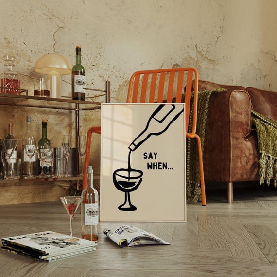 Say When Wine Poster, Funny Kitchen Bar Decor