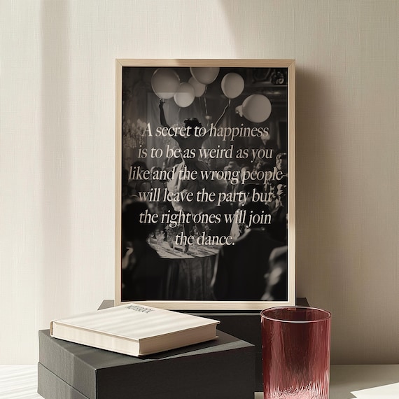 A Secret to Happiness Weird Party Quote Inspirational Typography Poster