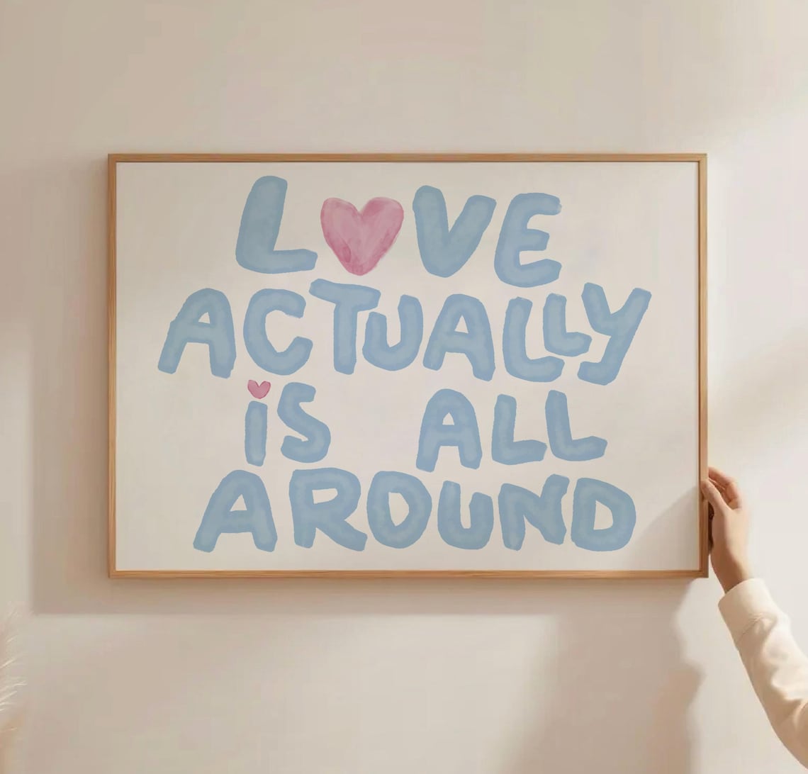 Love Actually Is All Around Blue Typography Art Print