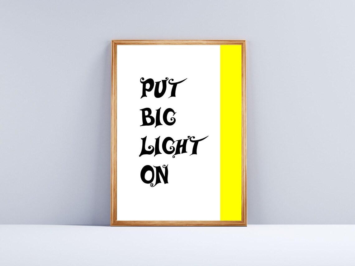Funny Poster Put Big Light On Wall Art Print Phases Sayings - Image 2