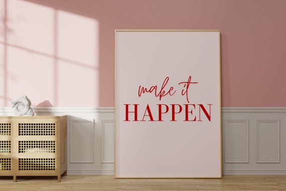 Make It Happen Quote Print Inspirational Motivational Quotepink Red Quotepink Red Style Wall Artdigital Printableinstant