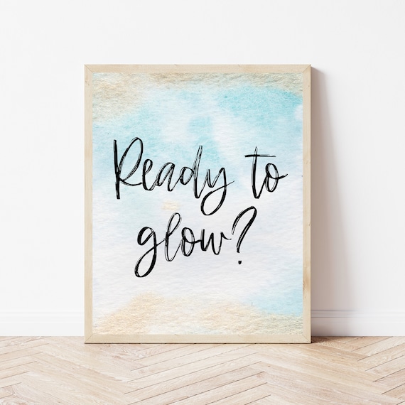 Ready to Glow Poster Esthetician Spa Wall Decor Beauty Salon Gift