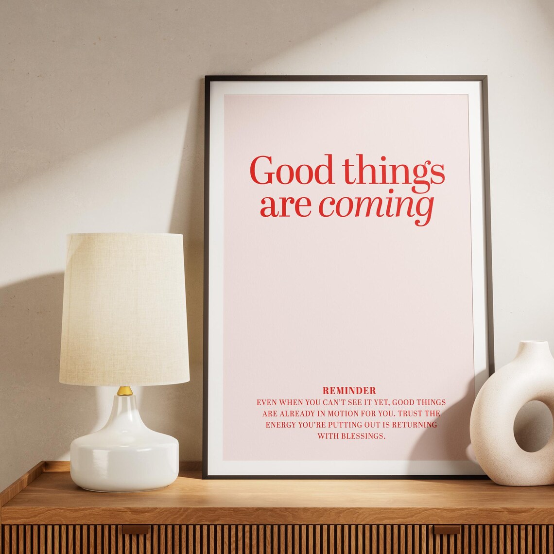 Good Things Are Coming Positive Affirmation Print