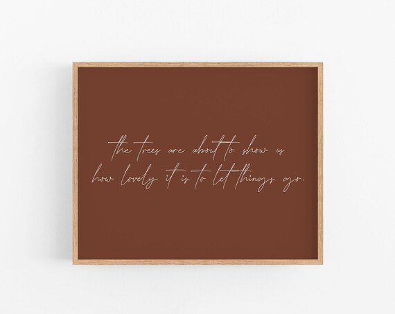Let Things Go Trees Quote Burnt Orange Calligraphy Script Wall Art