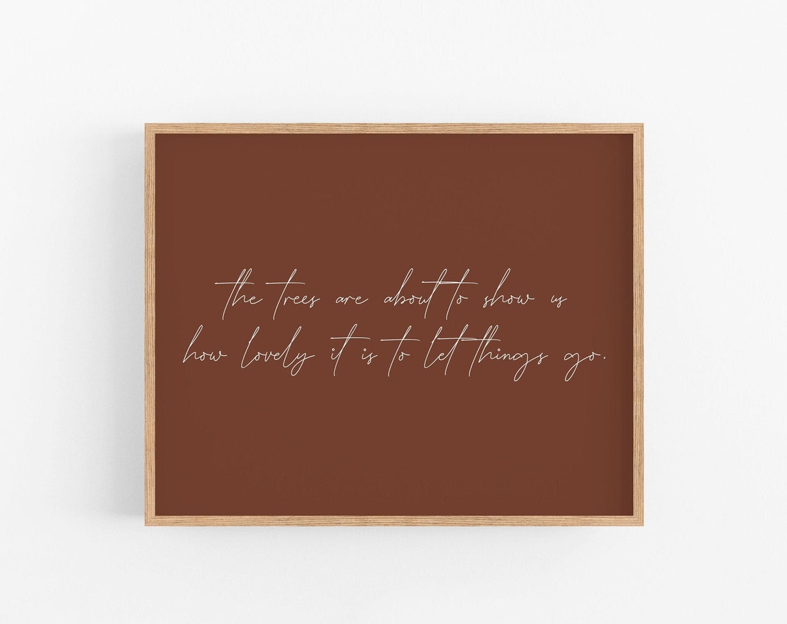 Let Things Go Trees Quote Burnt Orange Calligraphy Script Wall Art