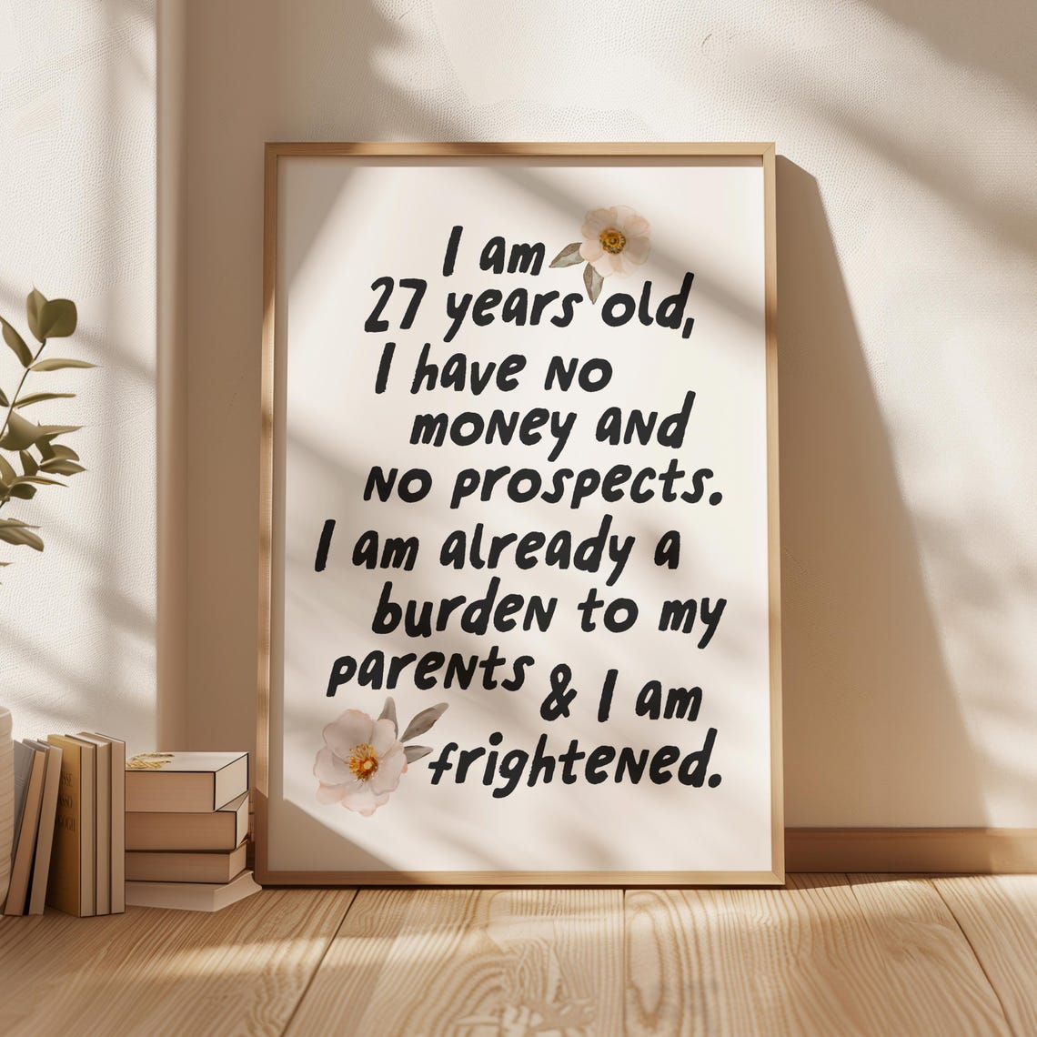I Am 27 Years Old No Money No Prospects Jane Austen Quote Poster