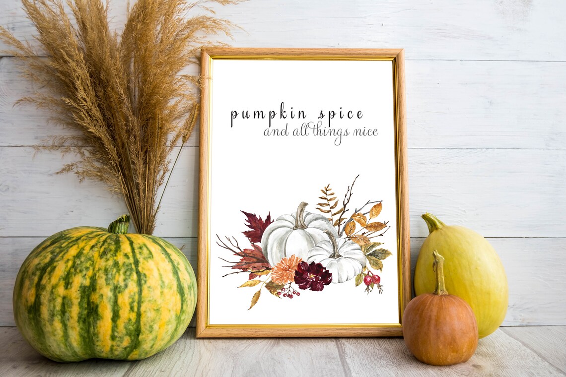 Pumpkin Spice and All Things Nice Watercolor Autumn Fall Quote Print