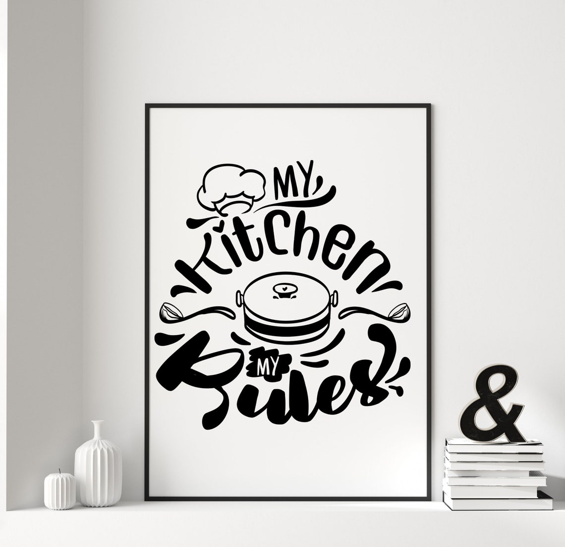 My Kitchen My Rules Chef Hat Hand Lettered Cooking Decor Poster