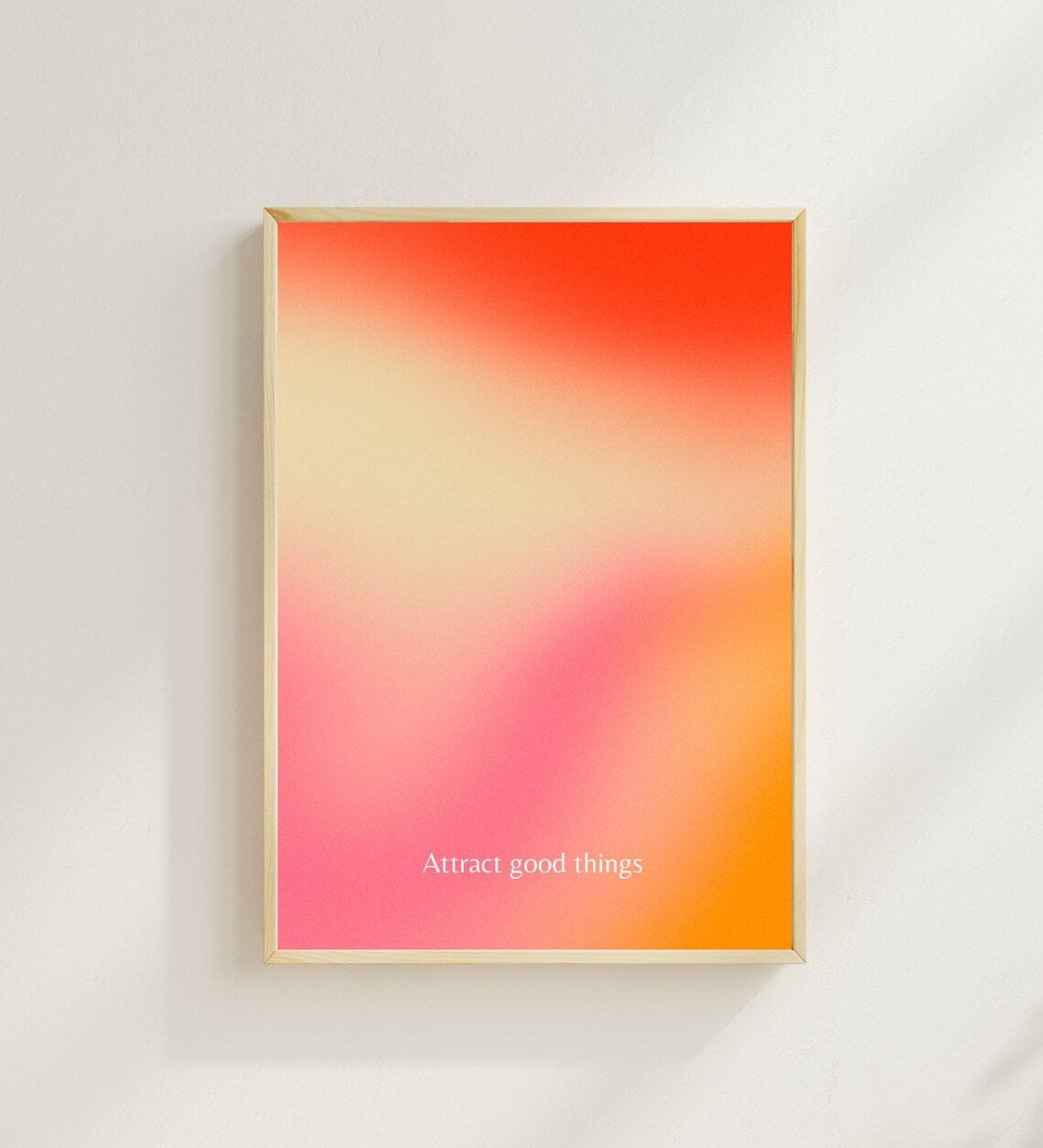 Attract Good Things, Inspirational Wall Decor