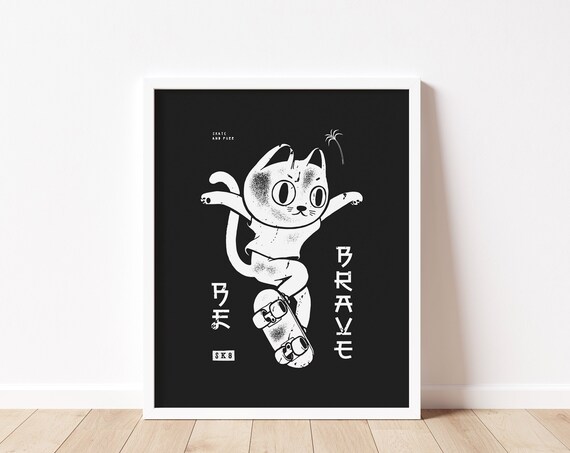 Be Brave Skater Cat Black Skateboard Punk Style Night Poster