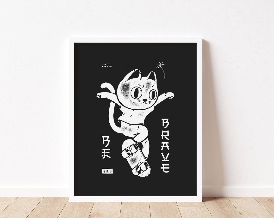 Be Brave Skater Cat Black Skateboard Punk Style Night Poster