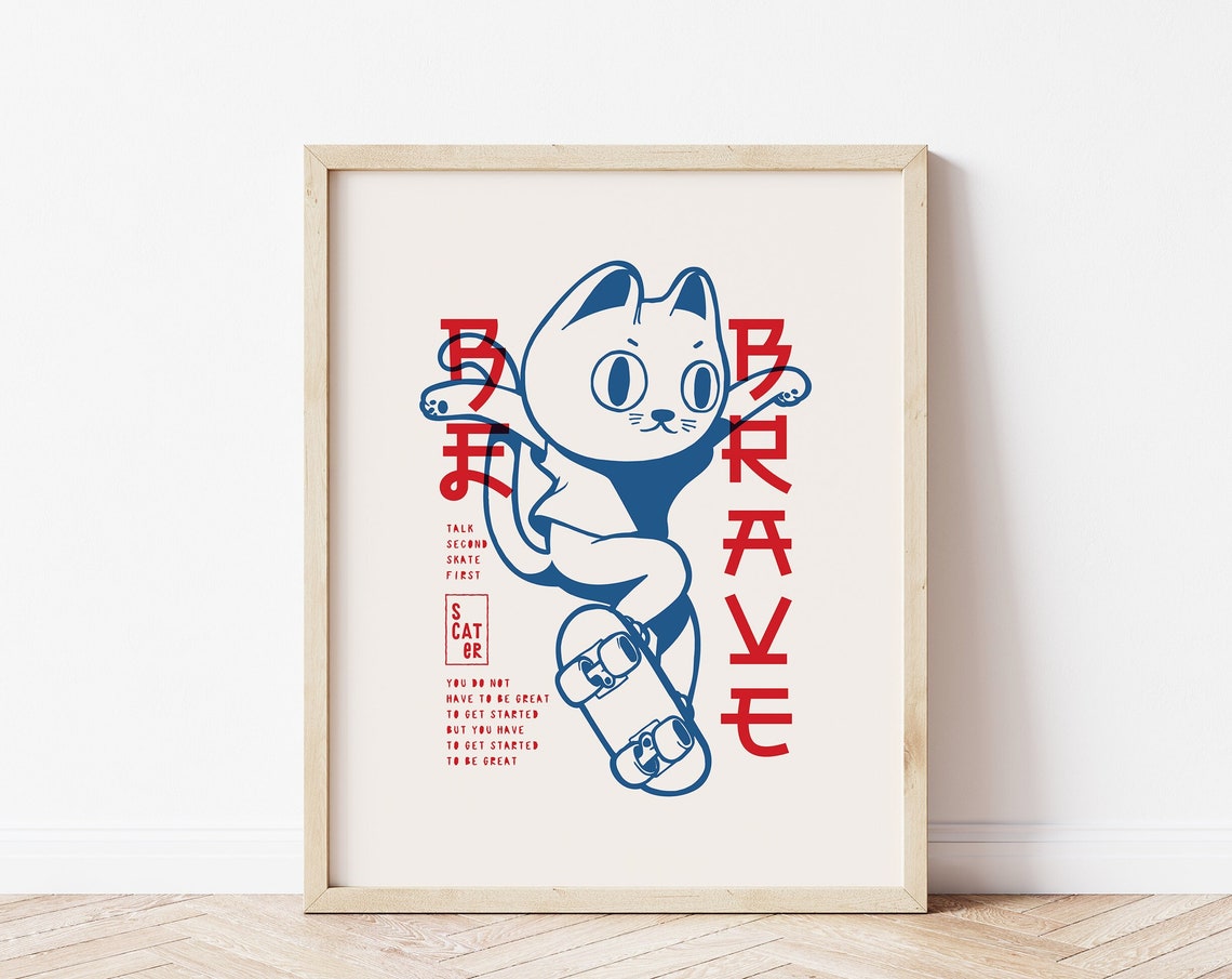 Be Brave Cute Skater Cat Japanese Style Skateboard Art Poster