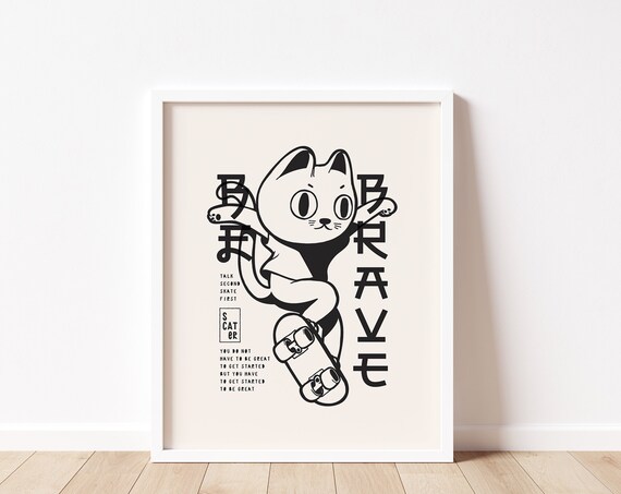 Be Brave Skater Cat Japanese Skateboard Motivational Quote Poster
