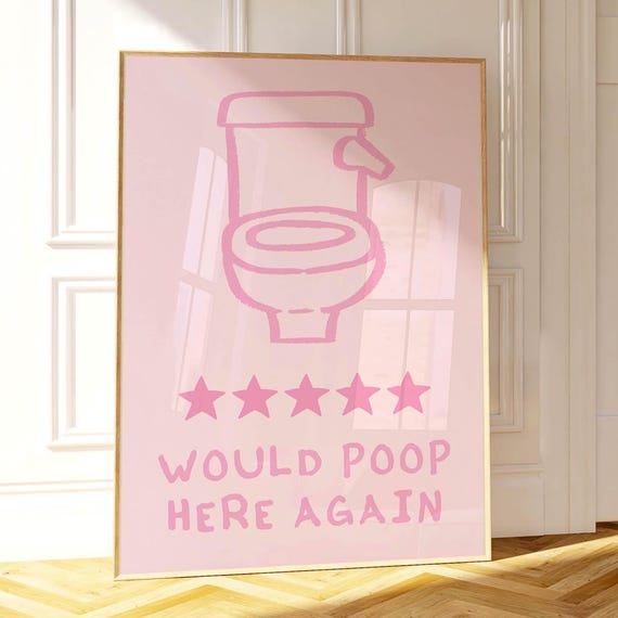 Would Poop Here Again Print Funny Bathroom Sign Pink Toilet Art Cheeky Restroom Decor Hilarious Quote Wall
