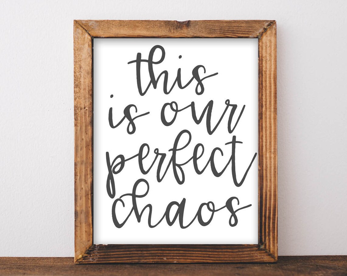 Our Perfect Chaos Entryway Sign, Farmhouse Art Print