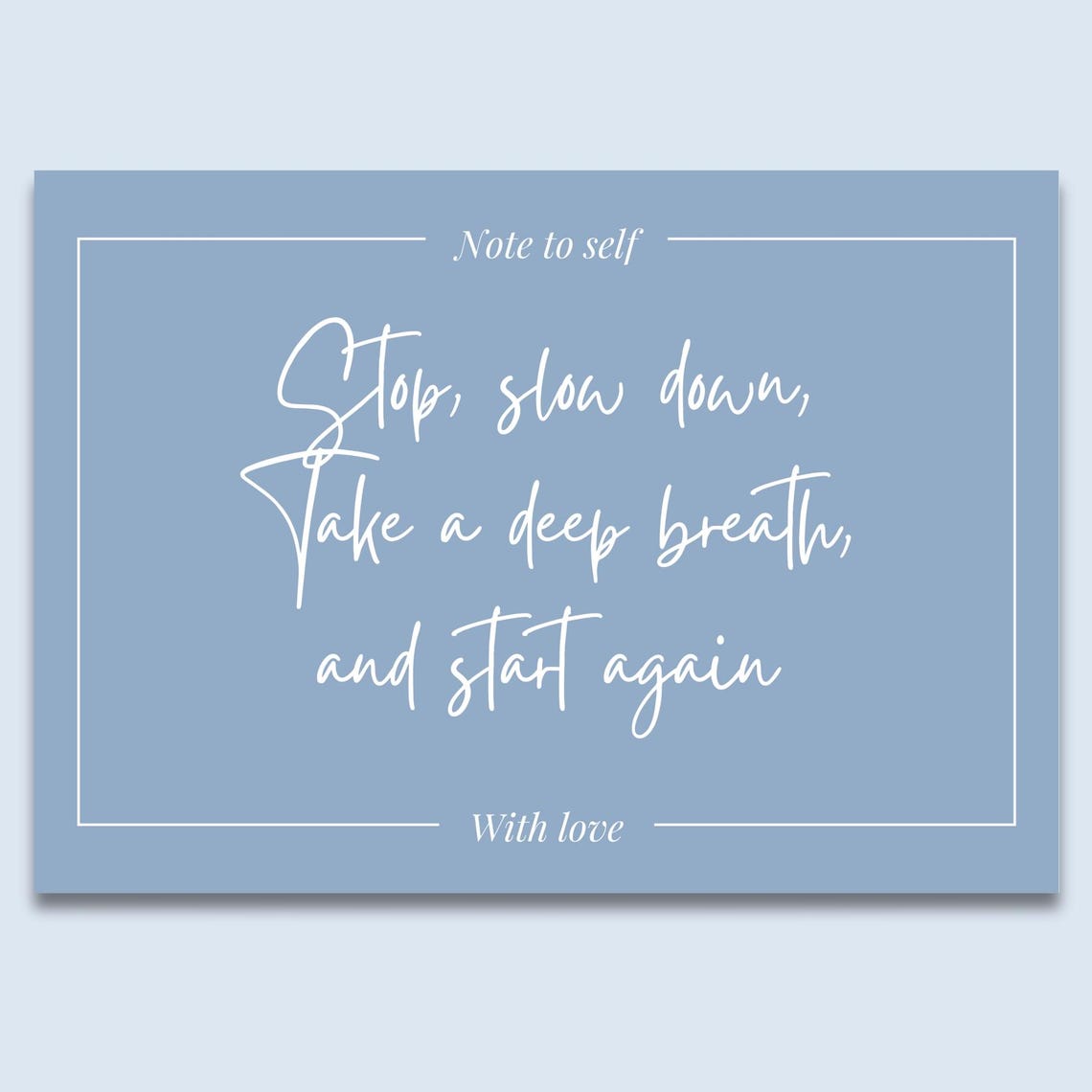Stop Slow Down Take a Deep Breath Blue Minimalist Quote Poster