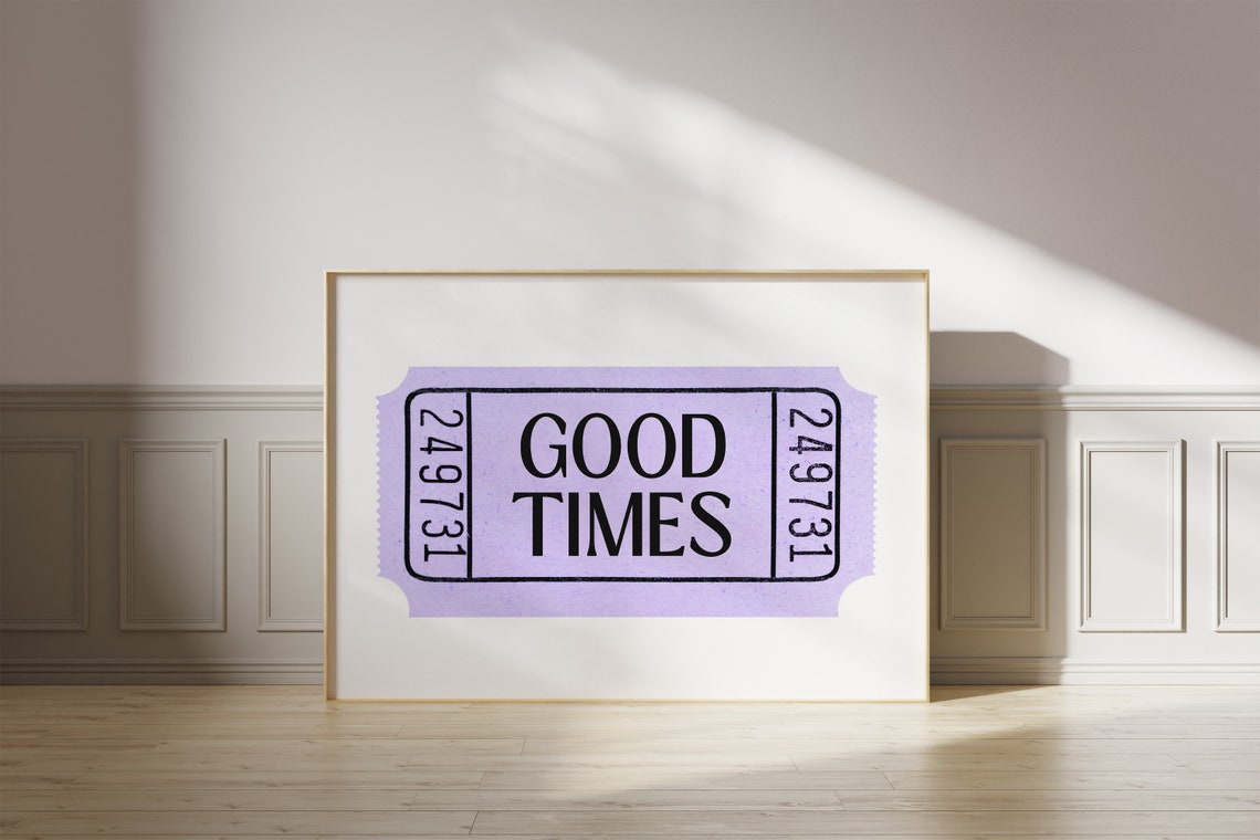 Good Times Single Lavender Ticket Stub Retro Quote Wall Poster - Image 3