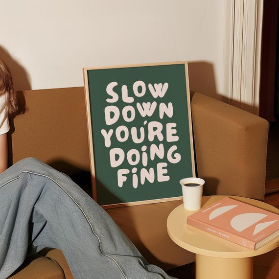 Trendy Slow Down Youre Doing Fine Wall Art Green Retro Poster Affirmation Quote Print Apartment Decor