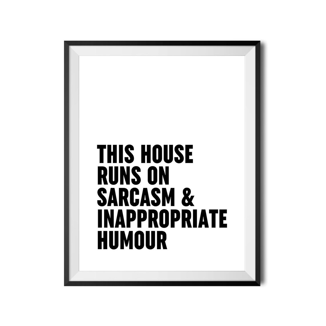 This House Runs On Sarcasm And Inappropriate Humour Print Funny Poster Sarcastic Wall Art Hallway Typography Sign Instant - Image 3