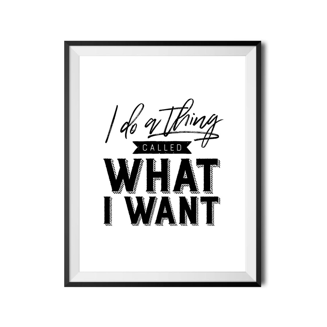 I Do a Thing Called What I Want Sassy Bold Typography Poster - Image 3