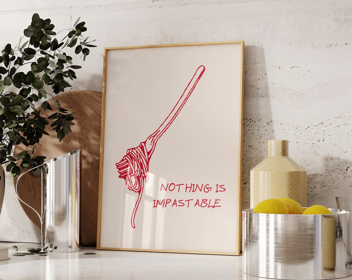 Aesthetic Kitchen Decor Funny Pasta Print Cute Kitchen Wall Art Nothing Is Impastable Print Positive Quote Print 1 Print - Image 4