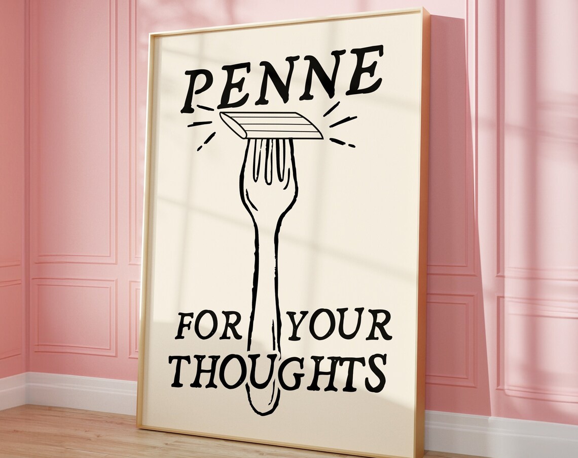 Penne For Your Thoughts Funny Pasta Kitchen Art Print