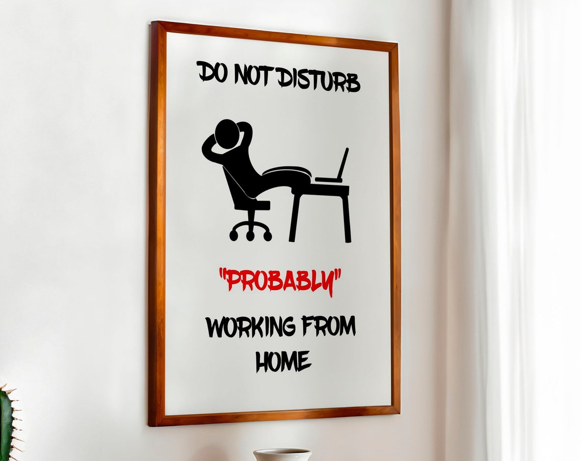 Do Not Disturb Probably Working From Home Funny Office Poster - Image 3