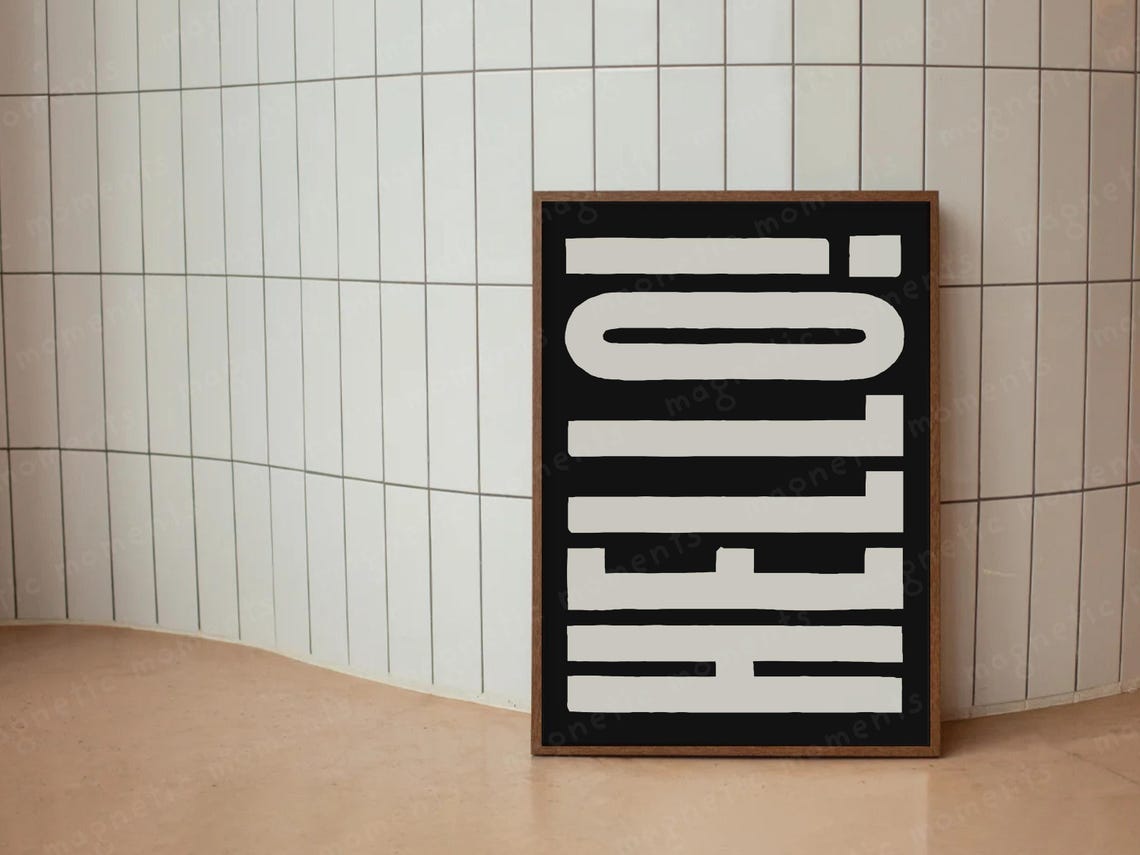 Hello Oversized Bold Black White Typography Statement Wall Art