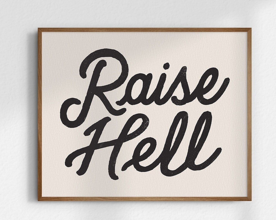 Raise Hell Bold Script Typography Minimalist Edgy Quote Poster
