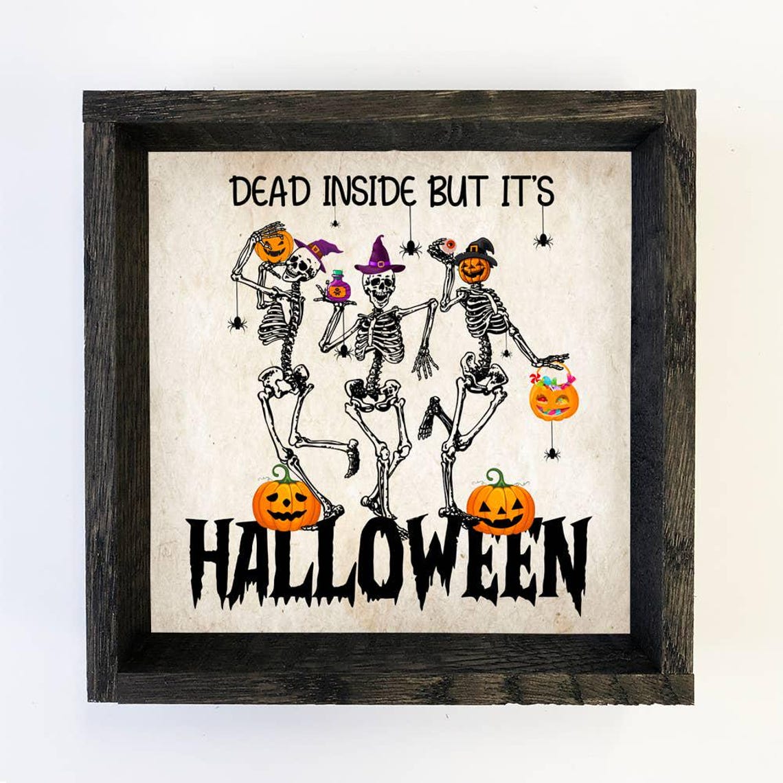 Dead Inside But Its Halloween Cute Skeleton Wall Art