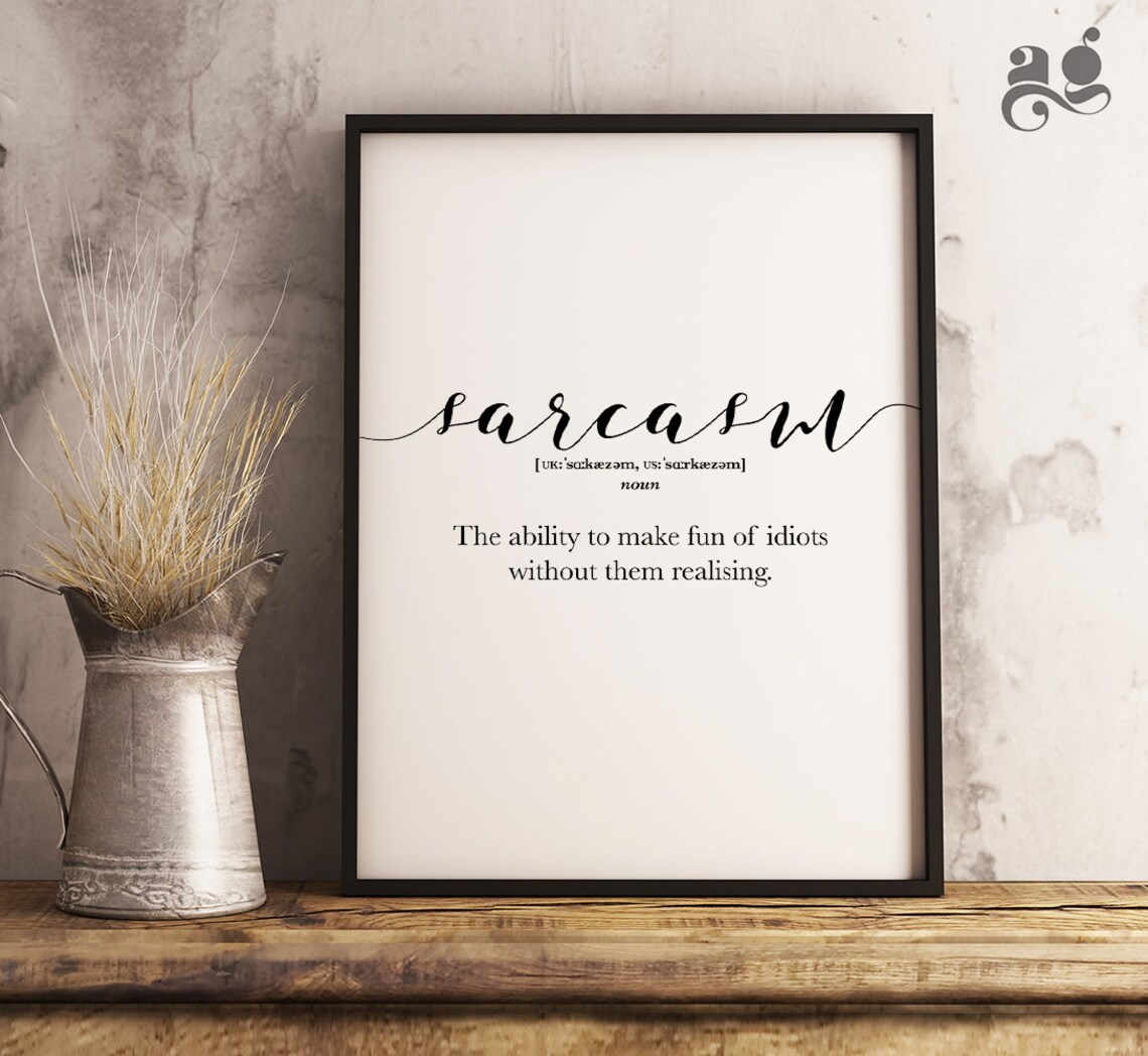 Funny Word Definition Print Sarcasm Definition Poster Wall Quote Sign Typography Wall Art Dorm Room Decor