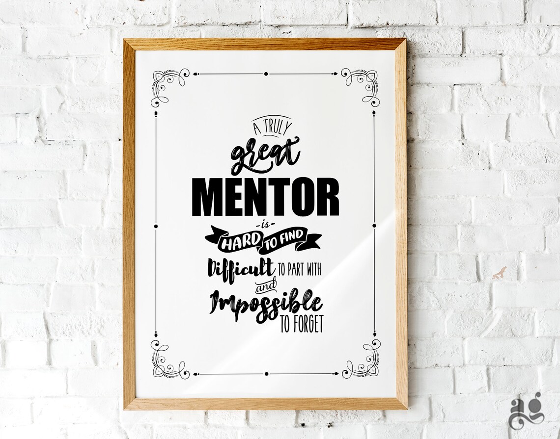 Truly Great Mentor Appreciation Quote Poster Farewell Thank You Gift