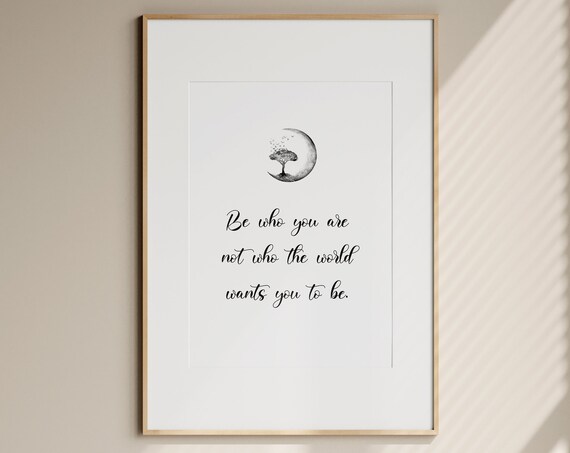 Be Who You Are Self-Confidence Quote Art Print