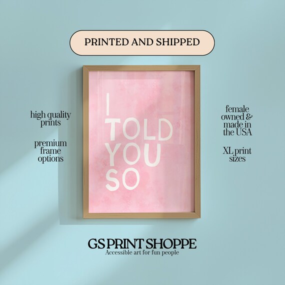 I Told You So Sassy Pink Watercolor Typography Quote Wall Decor Poster