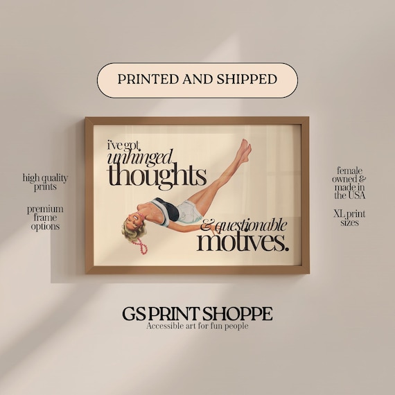 Unhinged Thoughts Funny Poster Retro Pin Up Quote Questionable Motives Sign
