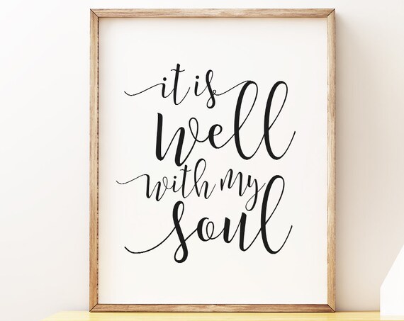 It Is Well With My Soul Wall Art Printable Christian Wall Art Christmas Gift Spiritual Gift Bible Verse Decor Instant