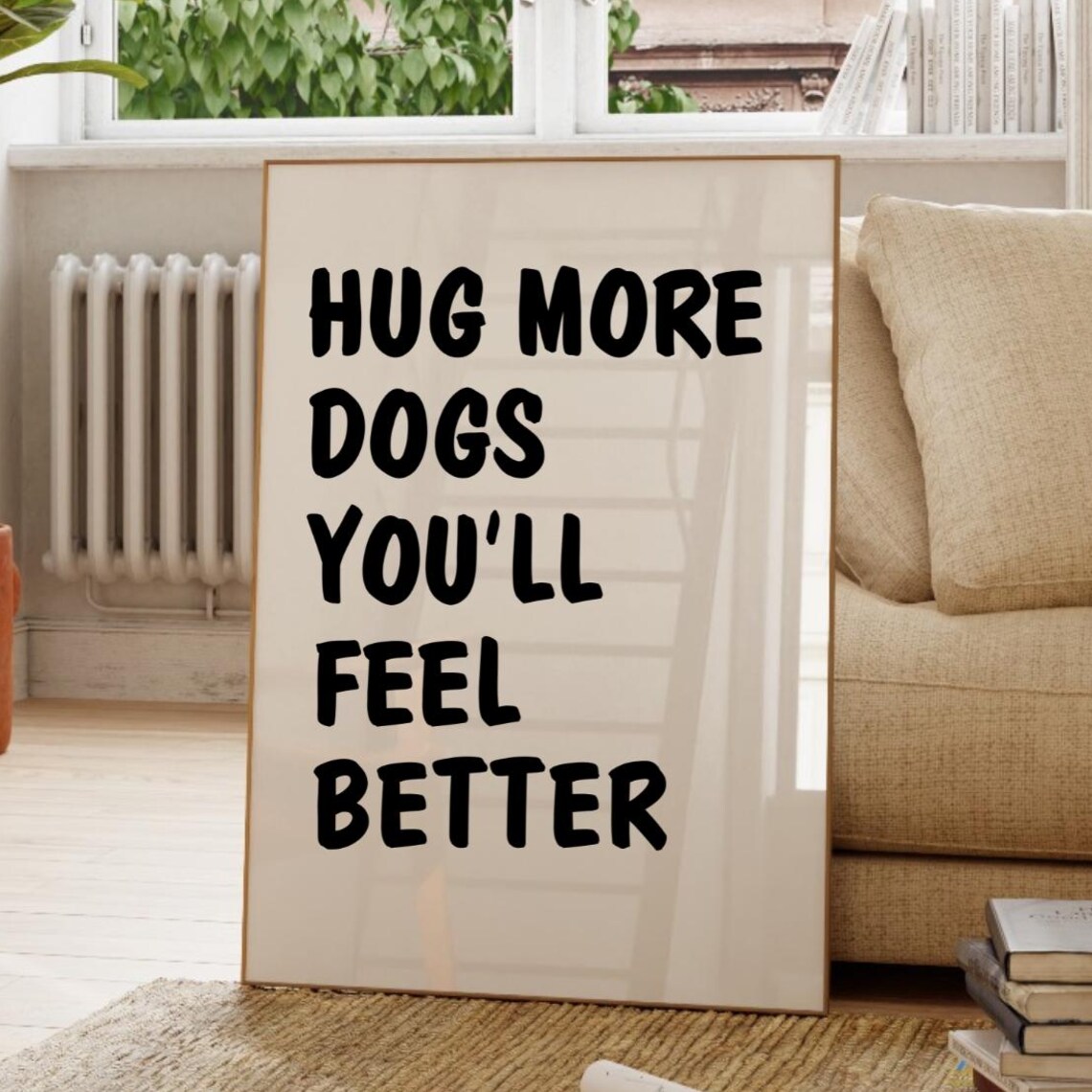 Hug More Dogs You Will Feel Better Funny Dog Lover Quote Wall Art