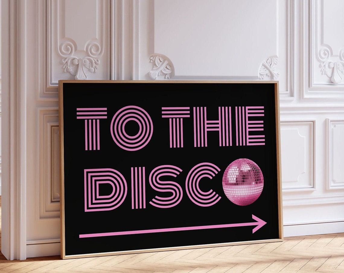 To The Disco Pink Retro Disco Ball Typography Dorm Room Wall Art