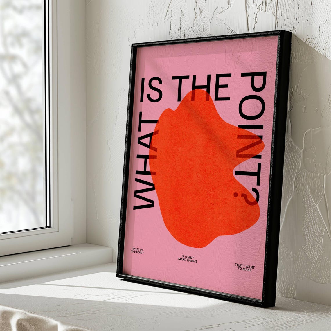 What Is The Point Edgy Pink Red Abstract Existential Quote Art Poster - Image 4