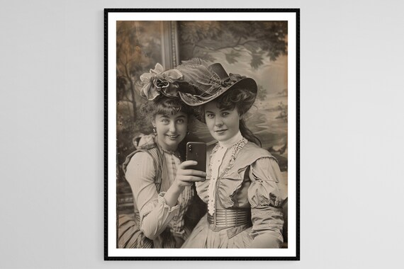 Two Victorian Women Taking A Selfie With A Smartphone Funny Poster