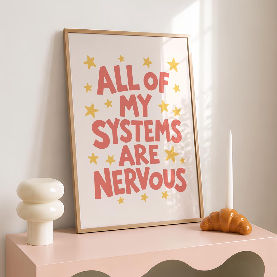 All Of My Systems Are Nervous Funny Anxiety Star Typography Quote Poster