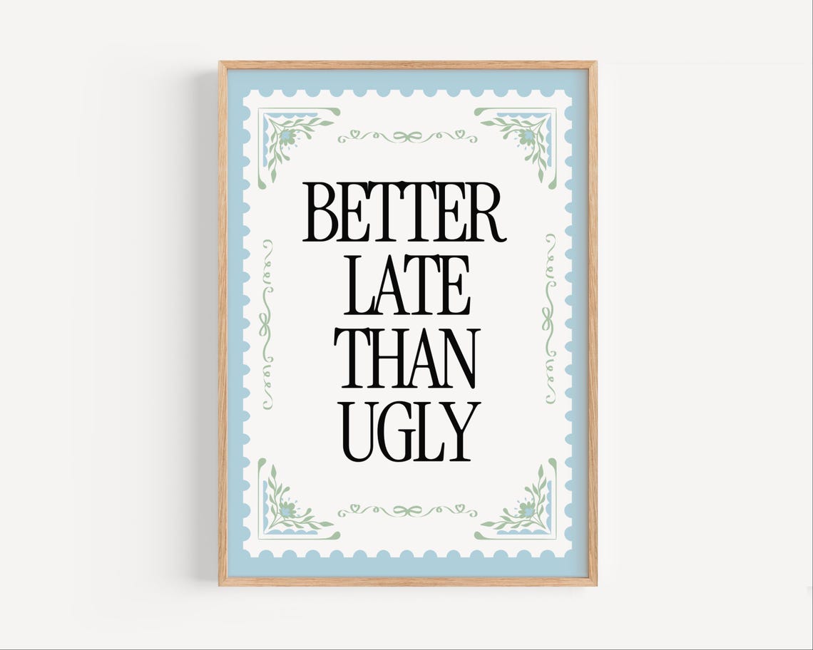 Better Late Than Ugly Funny Postage Stamp Sassy Chic Quote Print