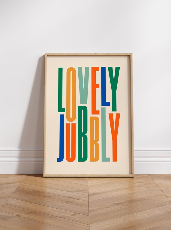 Lovely Jubbly Poster Wall Decor Quirky Art Print Gift Typography Fun Bold Colours