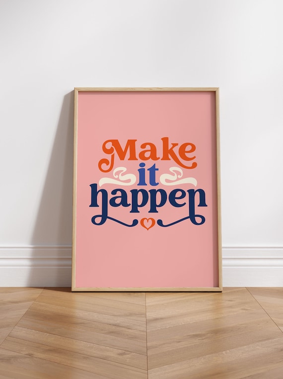 Inspirational Quote Print Make It Happen Poster Wall Decor Retro Art Gift Pink Typography Fun Bold Colours Aspirational