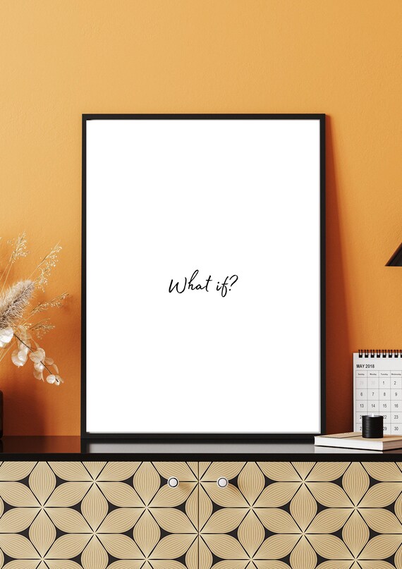 What If Minimalist Script Quote Motivational Poster for Home Office