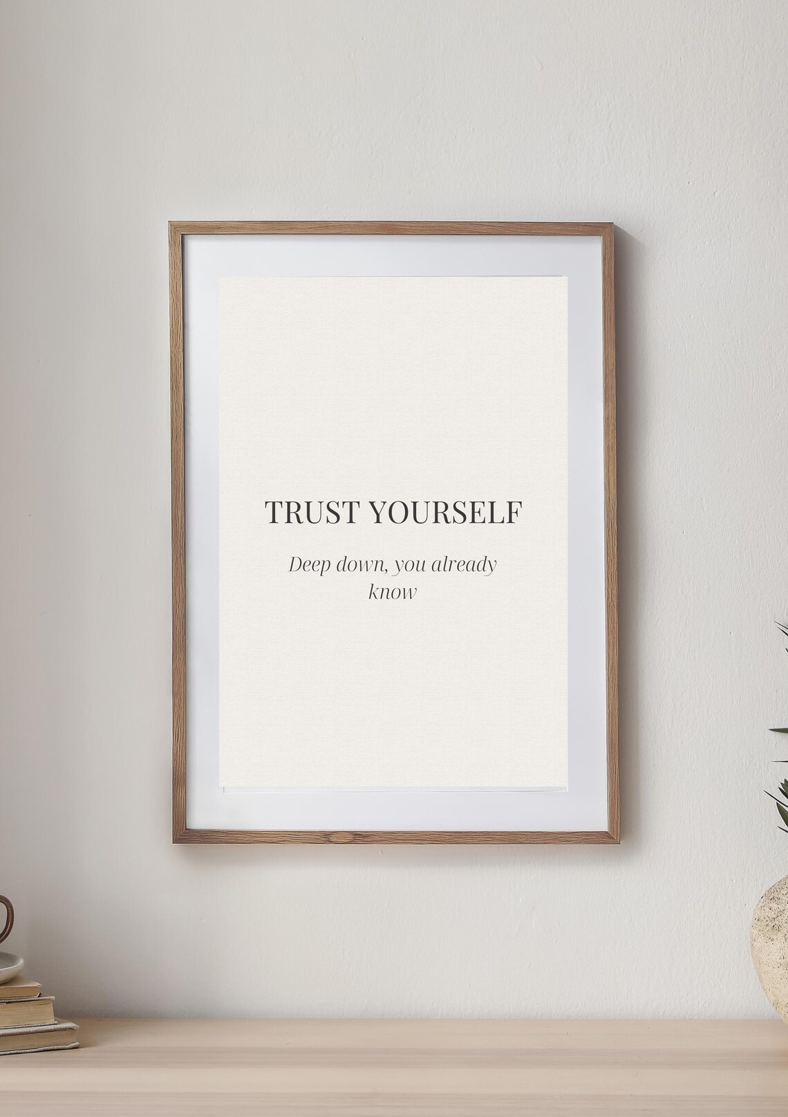 Trust Yourself Deep Down You Already Know Minimalist Quote Poster - Image 4