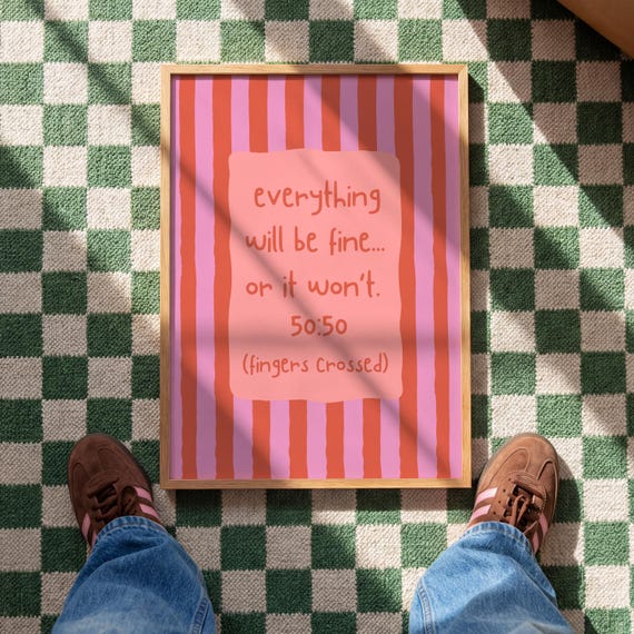 Funny Wall Art Print Everything Will Be Fine Prints Quote